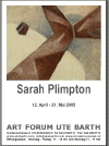 Sarah Plimpton - Recent Works April 12 - May 21, 2005