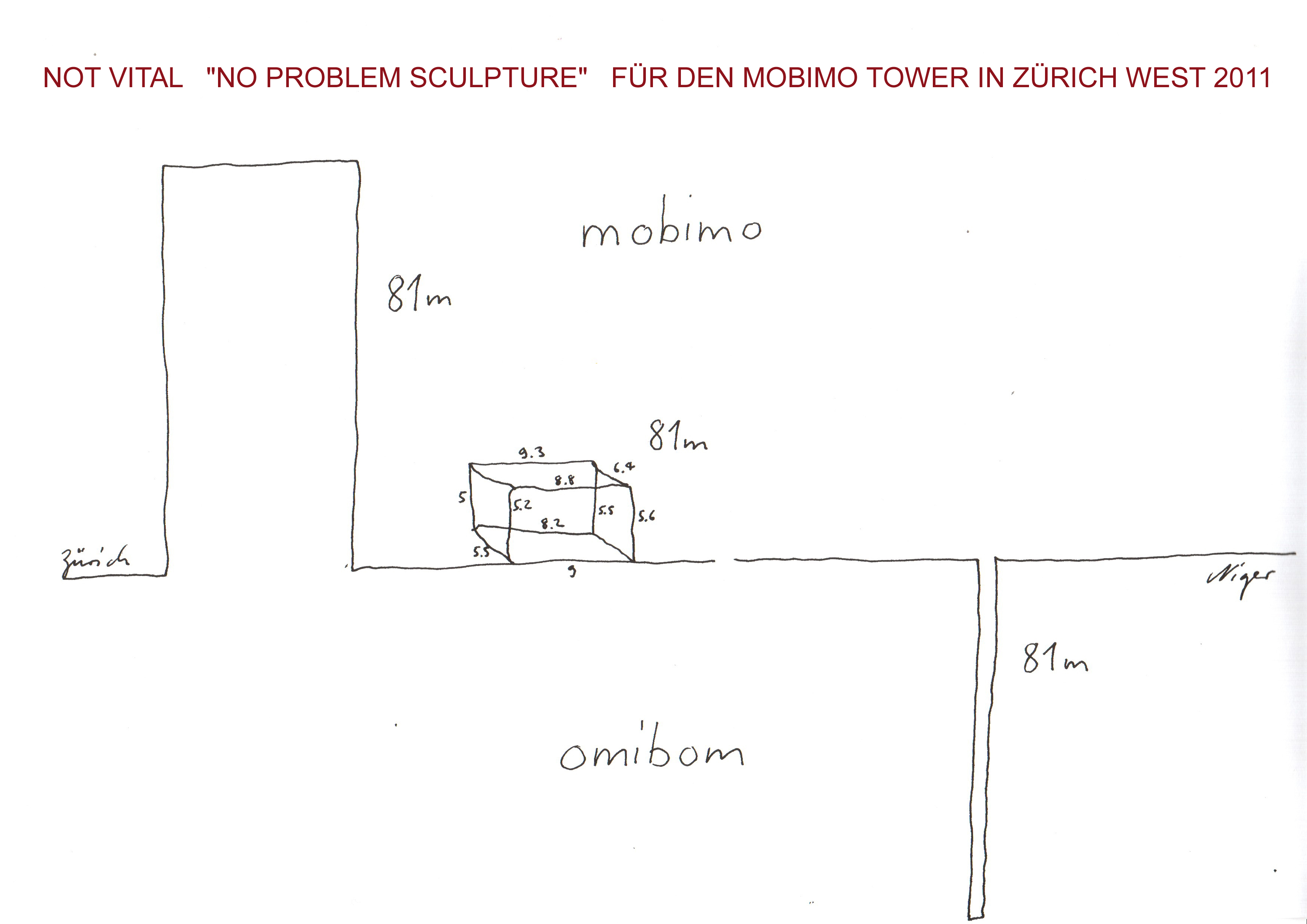Not Vital Skizze der NO PROBLEM SCULPTURE für den MOBIMO TOWER Zürich West 2011 - ausgestellt bei Ute Barth